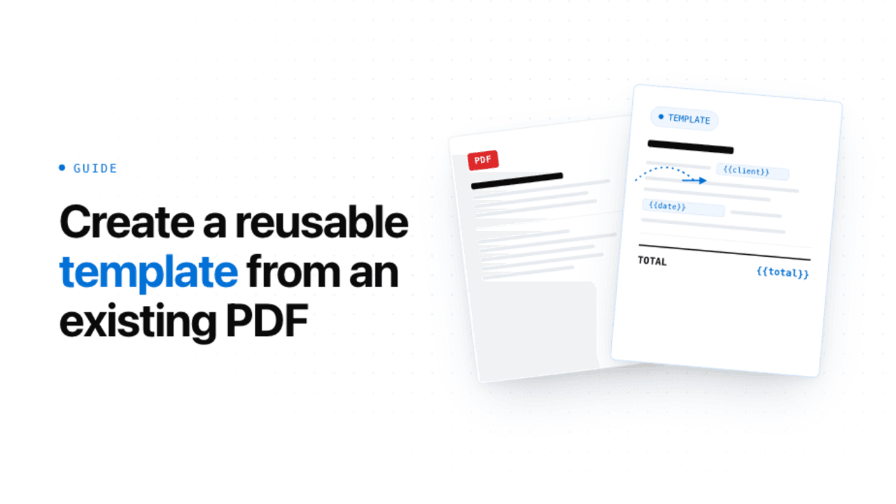 Create a reusable PDF template from an existing PDF